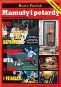 Mamuty i petardy czyli co naprawdę cudzoziemcy myślą o Polsce i Polakach