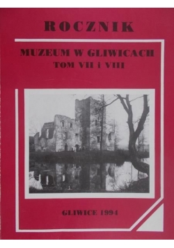 Rocznik Muzeum w Gliwicach, Tom VII i VIII