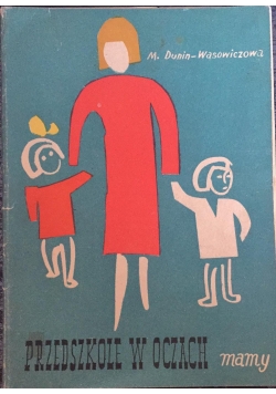 Przedszkole w oczach mamy