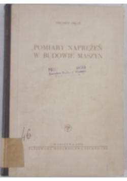 Pomiary naprężeń w budowie maszyn