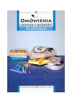 Omówienia lektur i wierszy dla gimnazjum