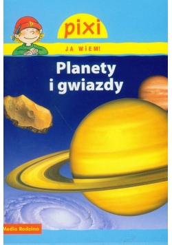 Pixi Ja wiem! Planety i gwiazdy