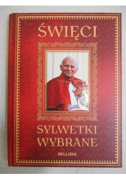 Święci. Sylwetki wybrane