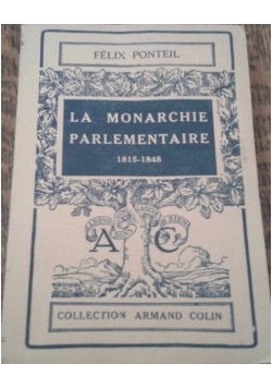 La Monarchie Parlementaire 1815 - 1848