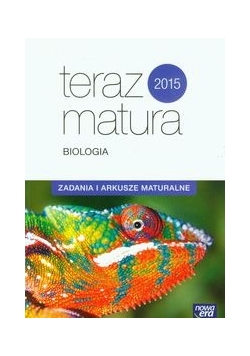 Teraz matura 2015 Biologia Zadania i arkusze maturalne
