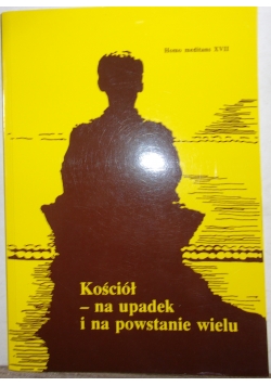 Kościół -na upadek i na powstanie wielu