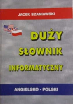 Duży słownik informatyczny angielsko - polski