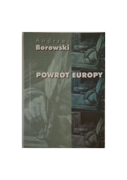 Borowski Andrzej - Powrót Europy