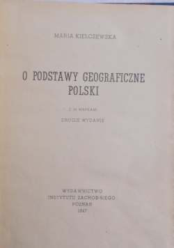 O podstawy geograficzne polski, 1947r.
