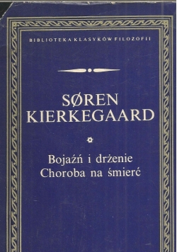 Bojaźń i drżenie  Choroba na śmierć