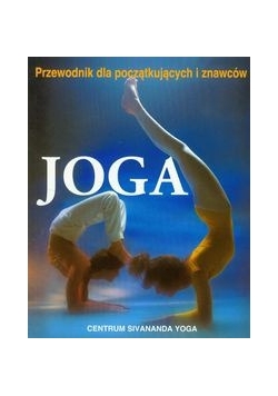 Joga Przewodnik dla początkujących i znawców