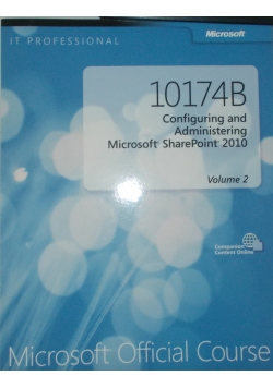 10174B configuring and administering microsoft sharepoint 2010