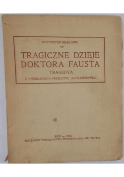 Tragiczne dzieje doktora Fausta, 1908 r.