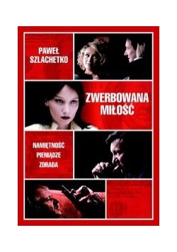 Paweł Szlachetko - Zwerbowana miłość