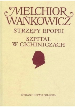 Strzępy epopei Szpital w Cichiniczach