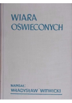 Witwicki Władysław - Wiara oświeconych