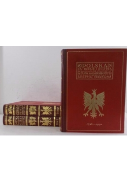 Polska, jej dzieje i kultura od czasów najdawniejszych aż do chwili obecnej,  1927-1930, reprint
