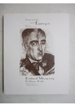 Szymanowski i jego Europa + CD