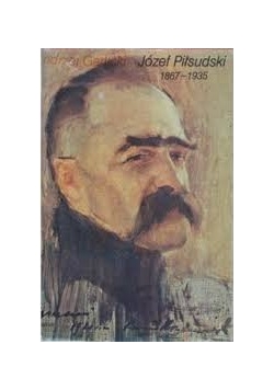 Józef Piłsudski 1867-1935