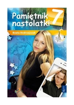 Pamiętnik nastolatki 7