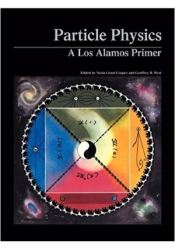 Particle Physics a Los Almos Primer