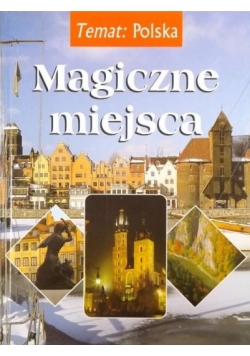 Magiczne miejsca. Polska