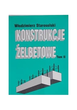 Konstrukcje żelbetowe Tom II