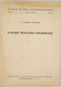 O władzy zwyczajnej i delegowanej. Tom II