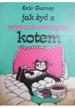 Jak żyć z wyrachowanym kotem