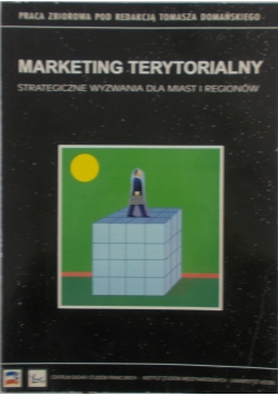 Marketing terytorialny strategiczne wyzwania dla miast i regionów