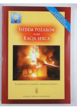 Siedem pożarów albo racja serca