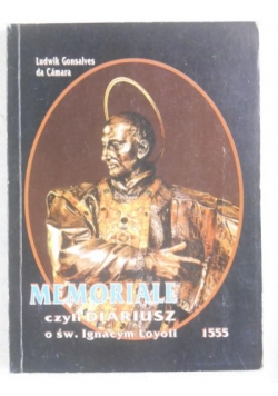 Memoriale, czyli diariusz o św. Ignacym Loyoli