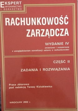 Rachunkowość zarządcza wydanie IV część II