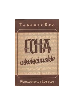 Echa oświęcimskie, 1949r.