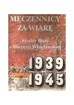 Męczennicy za wiarę 1939-1945