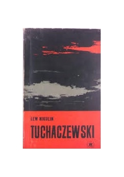 Lew Nikulin TUCHACZEWSKI