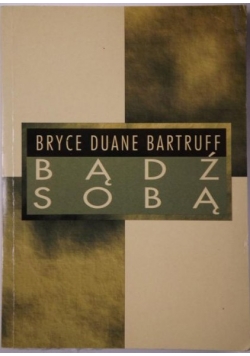Bądź sobą