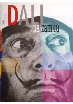 Dali na zamku. Katalog z wystawy w Centrum Kultury Zamek Poznań