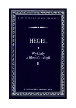 Wykłady z filozofii religii t.2