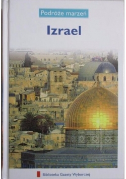 Podróże marzeń. Izrael