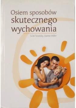 Osiem sposobów skutecznego wychowania