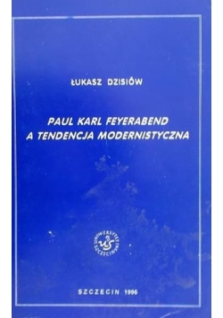 Paul Karl Feyerabend a tendencja modernistyczna