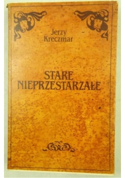 Stare nieprzestarzałe