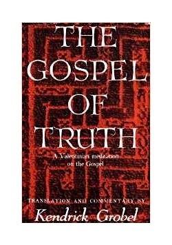 The Gospel Of Truth: A Valentinian Meditation On The Gospel