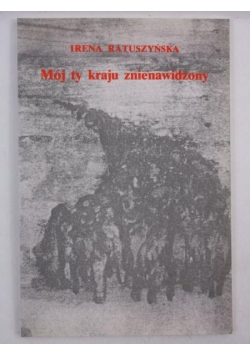 Mój ty kraju znienawidzony