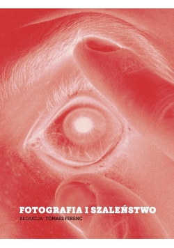 Fotografia i szaleństwo