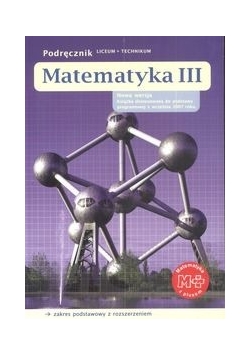 Matematyka z plusem 3 Podręcznik Liceum, technikum