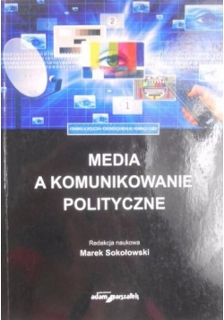 Media a komunikowanie polityczne