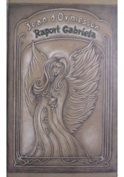 d'Ormesson  - Raport Gabriela