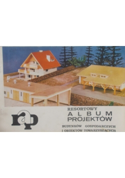 Resortowy album projektów budynków gospodarczych i obiektów towarzyszących
